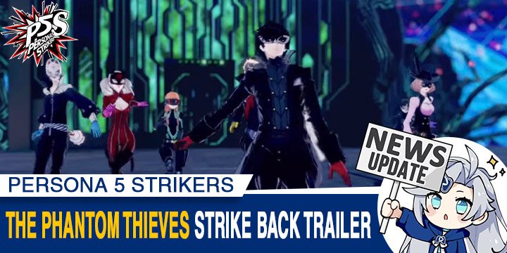 Persona, Persona 5 Strikers, PS4, PlayStation 4, West, Europe, US, North America, release date, price, pre-order, features, Trailer, Screenshots, Atlus, Omega Force, P-Studio, Persona V Strikers