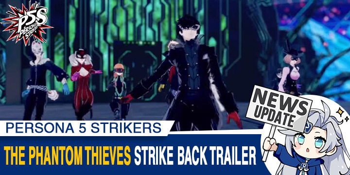 Persona 5 Strikers - Launch Trailer