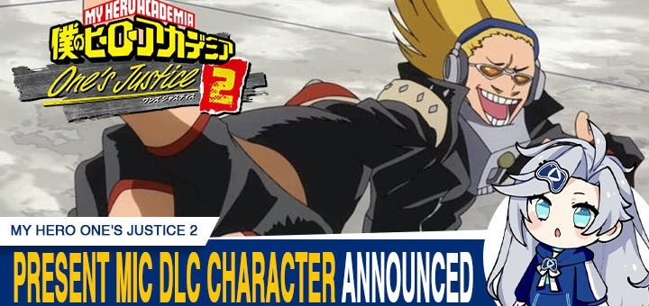 My Hero One's Justice 2, My Hero One's Justice, My Hero Academia, Boku no Hero Academia, PS4, PlayStation 4, Xbox One, XONE, Nintendo Switch, Switch, Bandai Namco Entertainment, Bandai Namco, Boku no Hero Academia: One's Justice 2, characters, update, Japan, Asia, features, gameplay, trailer, screenshots, update, DLC, Present Mic