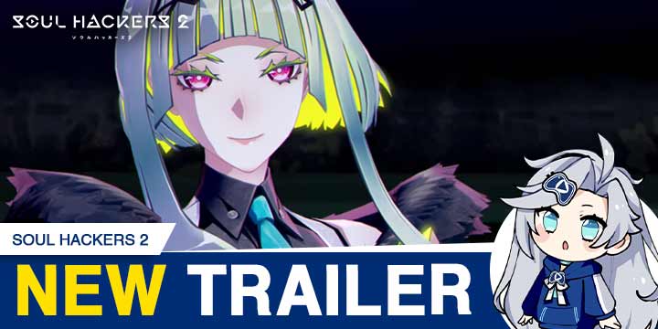 Soul Hackers 2 Release Date & Announcement Trailer Revealed