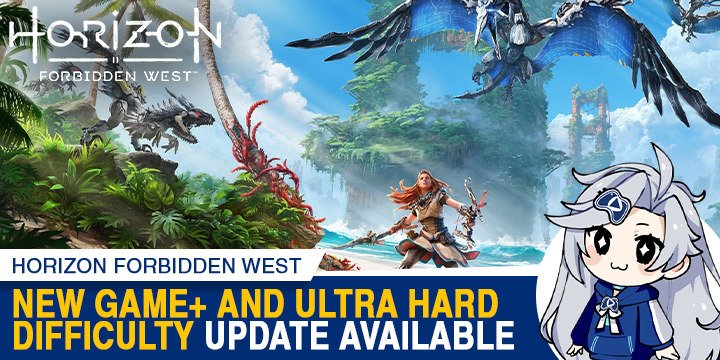 Horizon Forbidden West, PS5, PS4, PlayStation 4, PlayStation 5, Sony, Sony Interactive Entertainment, US, Europe, Japan, Asia, gameplay, features, release date, price, trailer, screenshots, update, New Game+, Ultra Hard