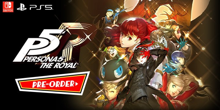 Persona 5, Persona 5 Royal, PS4, Nintendo Switch, PlayStation 5, Europe, Japan, gameplay, features, release date, Atlus, PS5, Switch