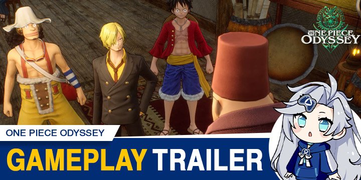 One Piece Odyssey, One Piece, One Piece 2022, One Piece Project, PS4, PS5, XSX, PlayStation 4, PlayStation 5, Xbox Series X, trailer, Asia, screenshots, features, Japan, US, North America, ILCA, Bandai Namco, news, update, Gameplay Trailer, Alabasta Trailer, Alabasta Kingdom