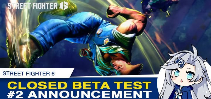 When is the Street Fighter 6 closed beta test?