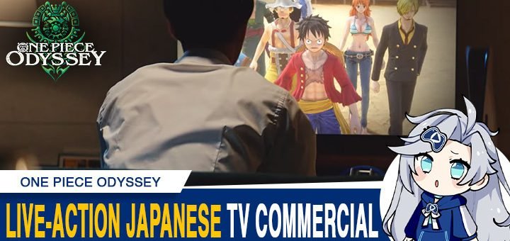 One Piece Odyssey, One Piece, One Piece 2022, One Piece Project, PS4, PS5, XSX, PlayStation 4, PlayStation 5, Xbox Series X, trailer, Asia, screenshots, features, Japan, US, North America, ILCA, Bandai Namco, update, TV commercial, TV CM, Japanese TV Commercial