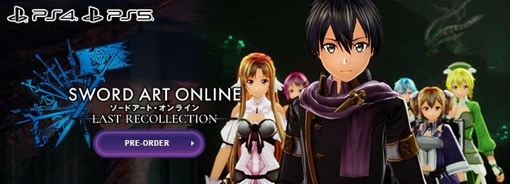 Sword Art Online: Last Recollection, Sword Art Online Last Recollection, SAO, Sword Art Online, SAO Last Collection, PS4, PS5, PlayStation 4, PlayStation 5, Bandai Namco, gameplay, features, release date, price, trailer, pre-order now, Asia, Japan
