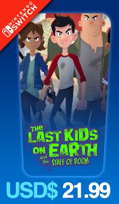 The Last Kids on Earth and the Staff of Doom 
Outright Games
