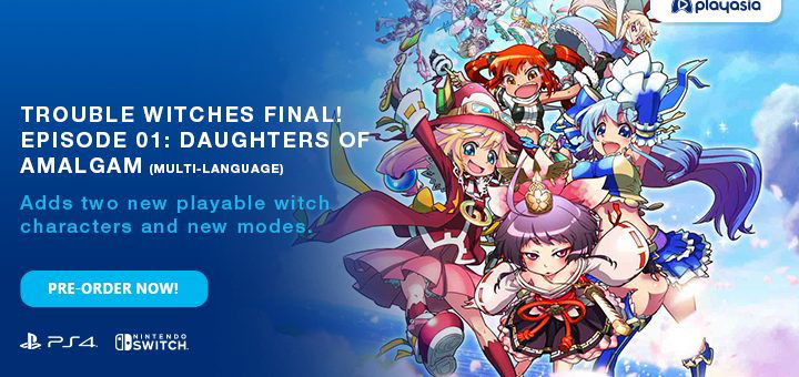 Trouble Witches Final! Episode 01: Daughters of Amalgam (Multi-Language), Trouble Witches Final! Episode 01 Daughters of Amalgam, Trouble Witches Final Episode 1 Daughters of Amalgam, Trouble Witches, Studio Siesta, Rocket-Engine, PS4, Switch, PlayStation 4, Nintendo Switch, pre-order now, gameplay, screenshots, Japan, Multi-language, English, Japan