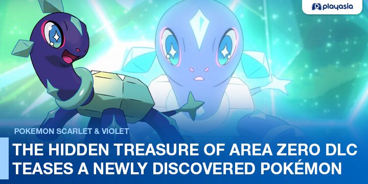 Pokemon Scarlet and Violet, Latest News On The DLC “The Hidden Treasure of  Area Zero”