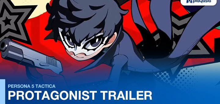 Persona 5 Tactica, Persona 5, PlayStation 5, PlayStation 4, Xbox Series Xbox One, Nintendo Switch, Switch, US, Europe, Japan, Asia, Atlus, PS4, PS5, XSX, XONE, gameplay, features, release date, price, trailer, screenshots, update, protagonist trailer