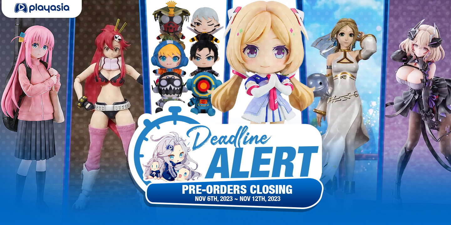 Pe/oc Rde DEADLINE ALERT! Figure Pre-Orders Closing Nov 6th – 12th!