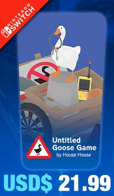 Untitled Goose Game 
iam8bit