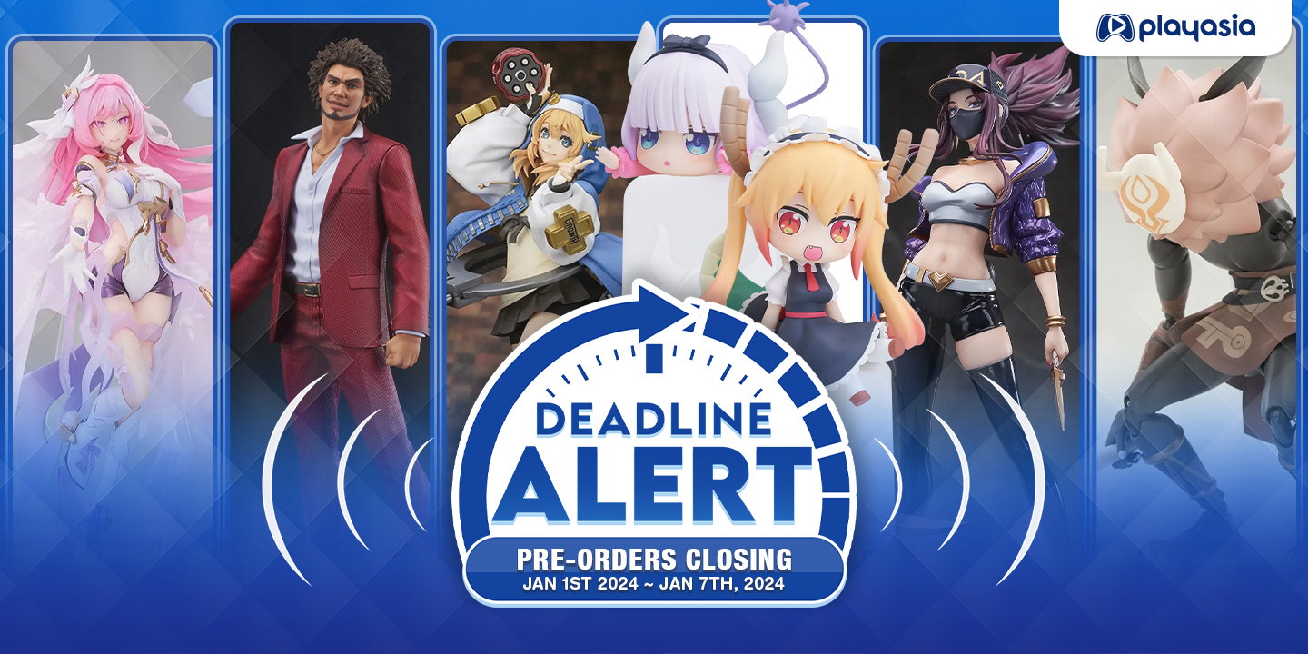 Colsing Time Alert DEADLINE ALERT! Figure Pre-Orders Closing Jan 1st β 7th 2024!