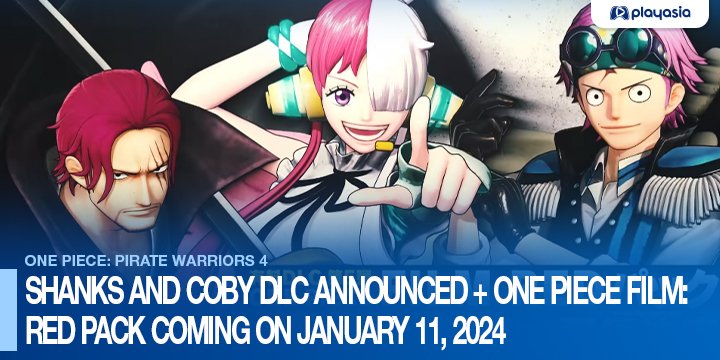 and Pack Pirate 4 11, Piece on DLC Warriors January One 2024 Piece: Shanks Coby Film: One + Red Coming Announced
