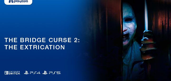 The Bridge Curse 2: The Extrication, The Bridge Curse 2, The Bridge Curse, PlayStation 5, PlayStation 4, Nintendo Switch, PS5, PS4, Switch, US, Japan, Europe, Asia