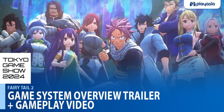 Fairy Tail, Fairy Tail 2, Koei Tecmo, US, Europe, Japan, Asia, PS5, PS4, Switch, PlayStation 5, PlayStation 4, Nintendo Switch, TGS 2024, Tokyo Game Show 2024, gameplay, features, release date
