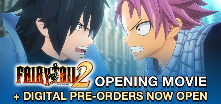 Fairy Tail, Fairy Tail 2, Koei Tecmo, US, Europe, Japan, Asia, PS5, PS4, Switch, PlayStation 5, PlayStation 4, Nintendo Switch, gameplay, features, release date, opening movie, digital pre-orders