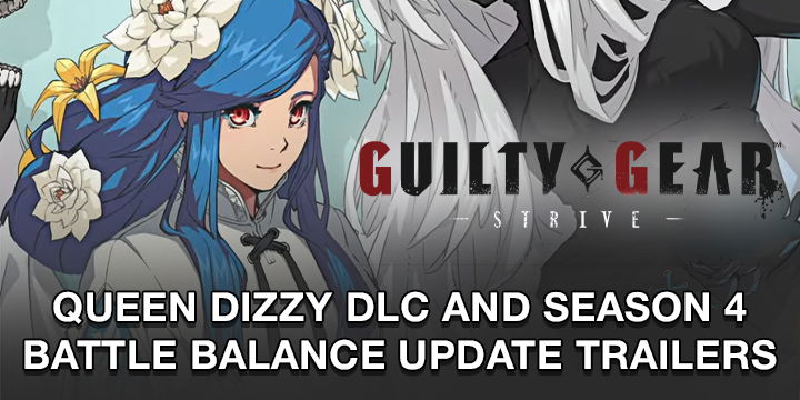 Guilty Gear -Strive-, Guilty Gear: Strive, Guilty Gear, PS4, PS5, PlayStation 4, PlayStation 5, US, North America, Launch Edition, Arc System Works, features, release date, price, trailer, screenshots, Guilty Gear Strive, update, DLC, Queen Dizzy, Season 4 battle balance update, Nintendo Switch, Switch