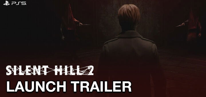 Silent Hill 2 Remake, Silent Hill, US, Europe, Japan, Asia, Konami, gameplay, features, release date, price, trailer, screenshots, Silent Hill 2, update, launch trailer