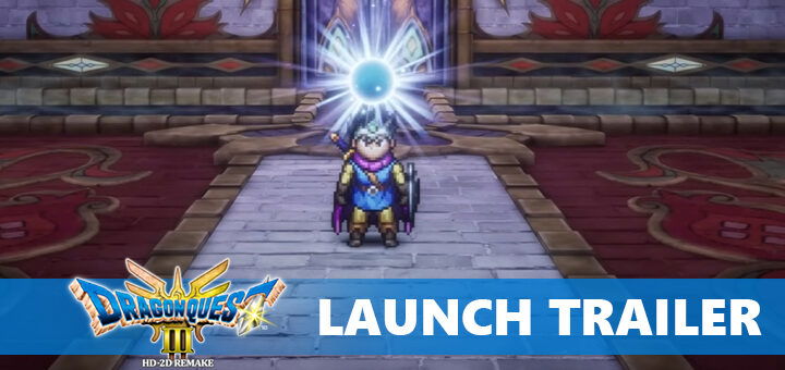 Dragon Quest III HD-2D Remake, Dragon Quest, Dragon Quest III, Remake, US, Europe, Japan, Asia, Square Enix, features, release date, price, trailer, screenshots, update, US, Europe, update, gameplay, Nintendo Switch, PlayStation 5, Xbox Series, Xbox, Switch, PS5, PC, update, launch trailer