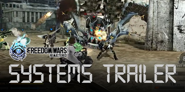 Freedom Wars Remastered, Freedom Wars, Bandai Namco, PlayStation 5, PS5, Nintendo Switch, Switch, Japan, Asia, Systems trailer
