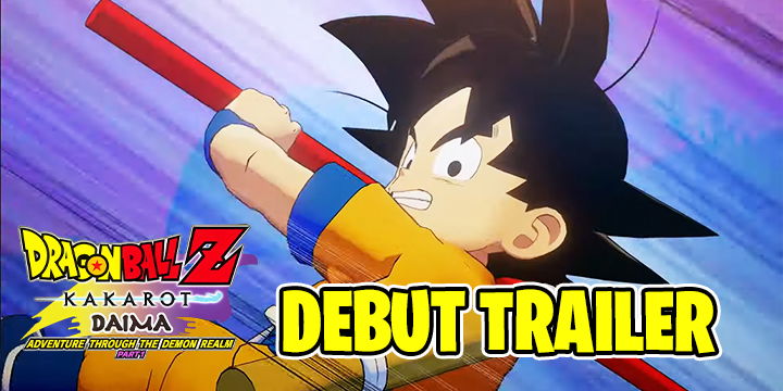 Dragon ball z: kakarot, dragon ball video game, xone, xbox one, ps4, playstation 4, us, north america, eu, europe, release date, gameplay, features, price, bandai namco, cyberconnect2, update, ps5, playstation 5, xbox series, xsx, switch, nintendo switch, DLC, DAIMA: Adventure Through the Demon Realm, DAIMA: Adventure Through the Demon Realm – Part 1, debut trailer