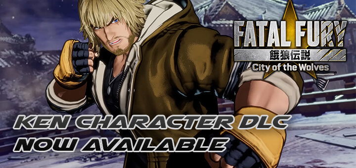 Fatal Fury: City of the Wolves, SNK, SNK Corporation, gameplay, features, trailer, screenshots, DLC, PS5, PlayStation 5, Xbox Series, XSX, PS4, PlayStation 4, Ken, Street Fighter