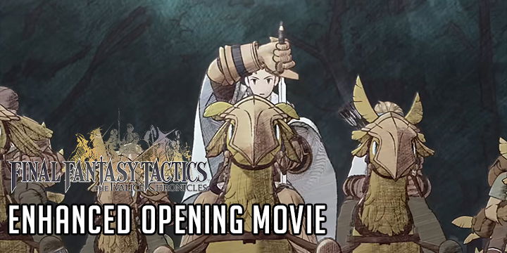 Final Fantasy Tactics: The Ivalice Chronicles, Final Fantasy, PS5, PS4, XSX, Switch 2, Switch, PlayStation 5, PlayStation 4, Xbox Series X, Nintendo Switch 2, Nintendo Switch, NSW2, NSW, US, Europe, Japan, Asia, Square Enix, pre-order, enhanced opening movie