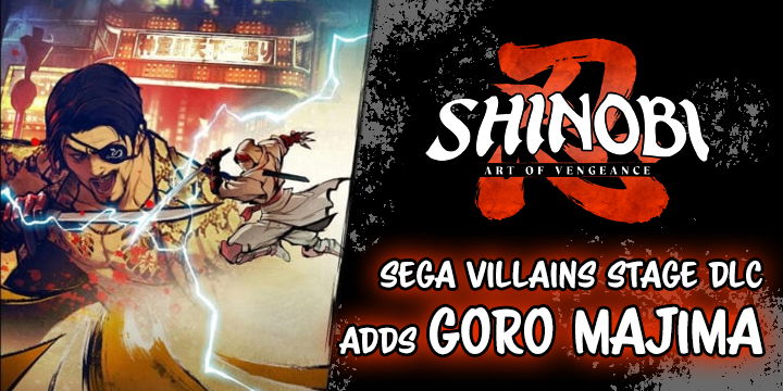 Shinobi: Art of Vengeance,  Sega,  Nintendo Switch, Switch, PlayStation 5, PS5, Europe, DLC, SEGA Villains Stage, Goro Majima, Yakuza