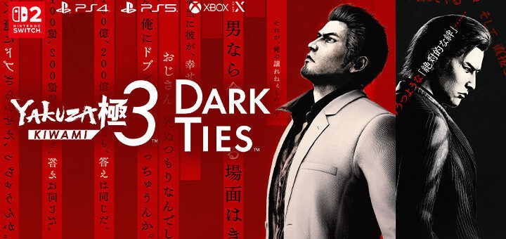 Yakuza Kiwami 3 & Dark Ties, Yakuza, Yakuza Kiwami 3, Yakuza 3, Yakuza 0, Dark Ties, 龍が如く 極３ / 龍が如く３外伝 Dark Ties, SEGA, pre-order, PlayStation 5, PS5, PlayStation 4, PS4, Xbox Series, XSX, Nintendo Switch 2, NSW2, Switch 2