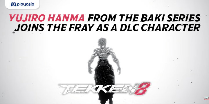 Tekken, Tekken 8, Bandai Namco, PlayStation 5, PS5, US, gameplay, release date, price, trailer, screenshots, update, sales, XSX, Xbox Series, Japan, Europe, Asia, DLC, Yujiro Hanma, Baki